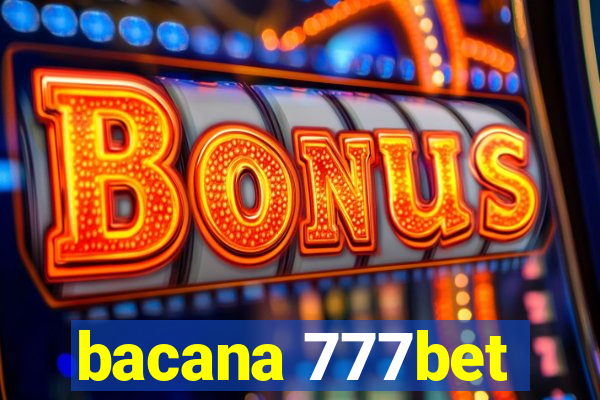 bacana 777bet